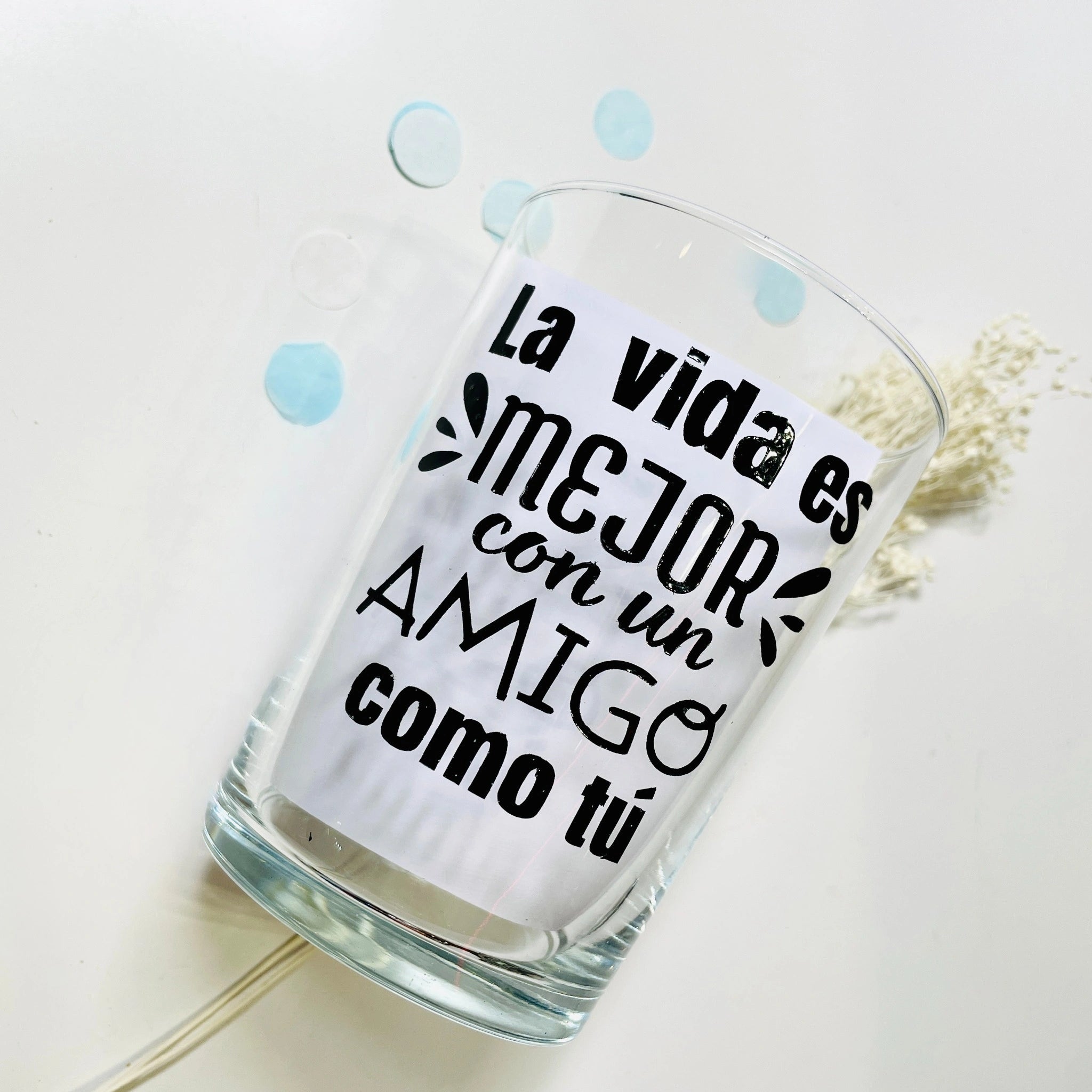 Vaso De Sidra “La Vida Es Mejor Con Un Amigo Como Tú”