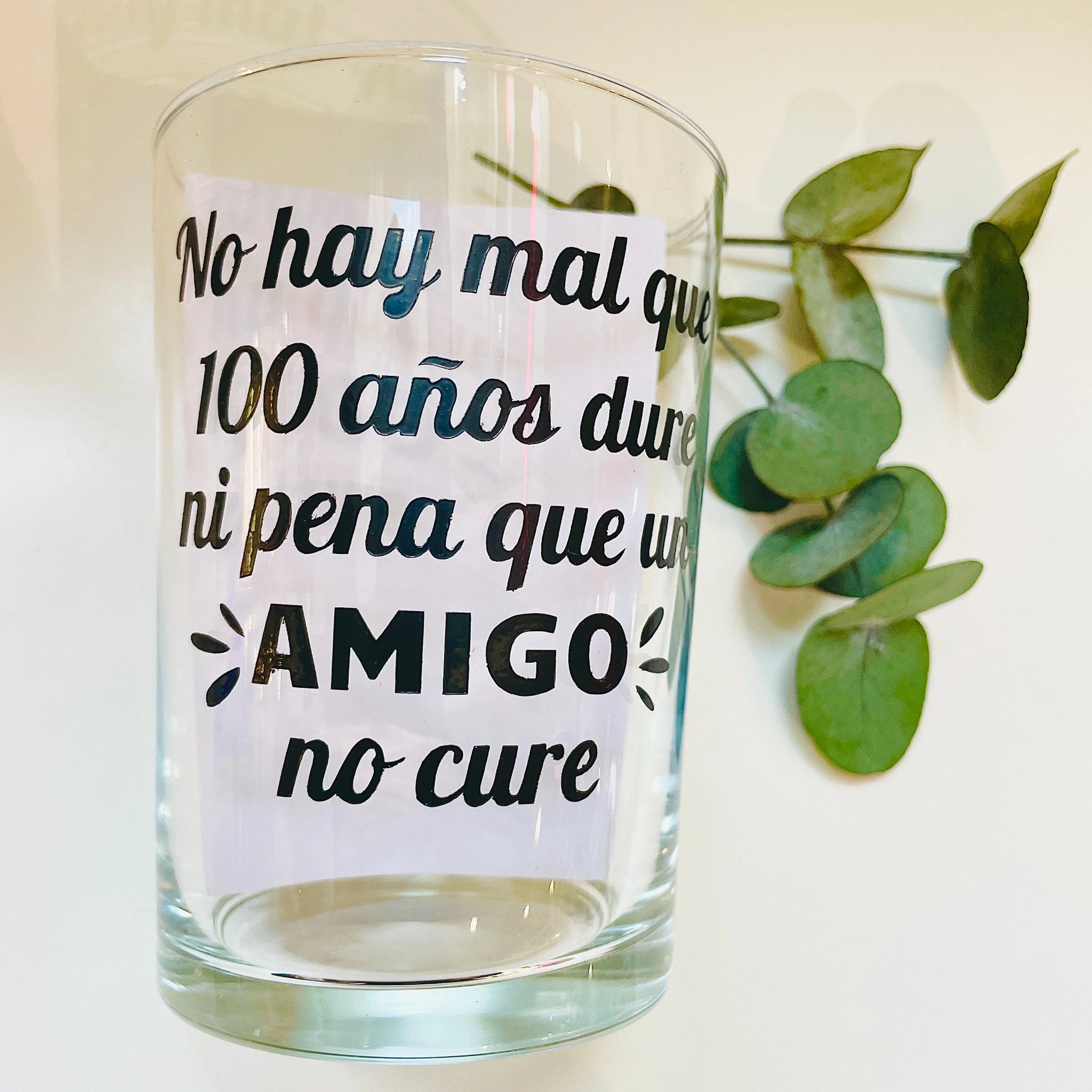 Vaso De Sidra “No Hay Mal Que 100 Años Dure Ni Pena Que Un Amigo No Cure”