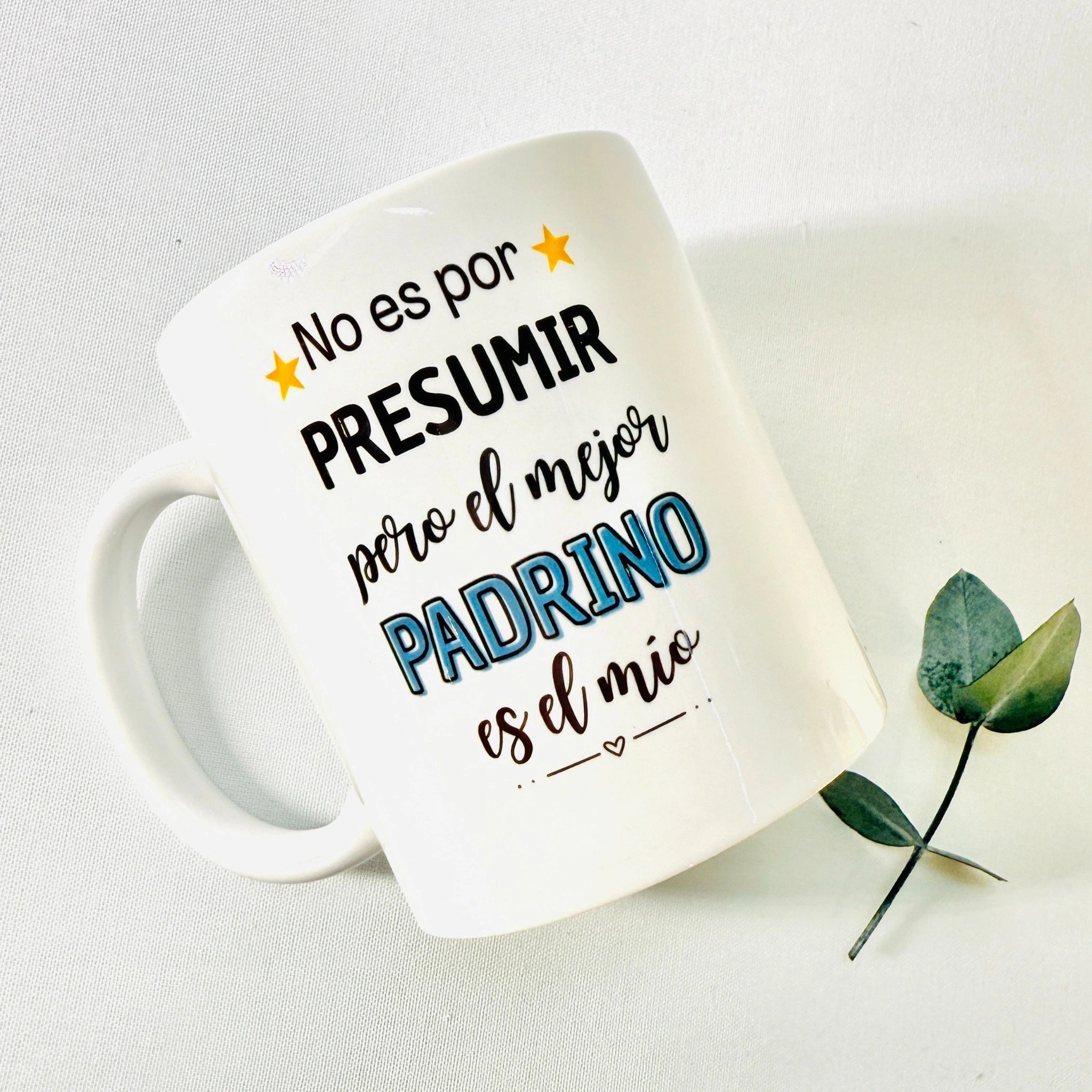 Taza No Es Por Presumir El Mejor Padrino