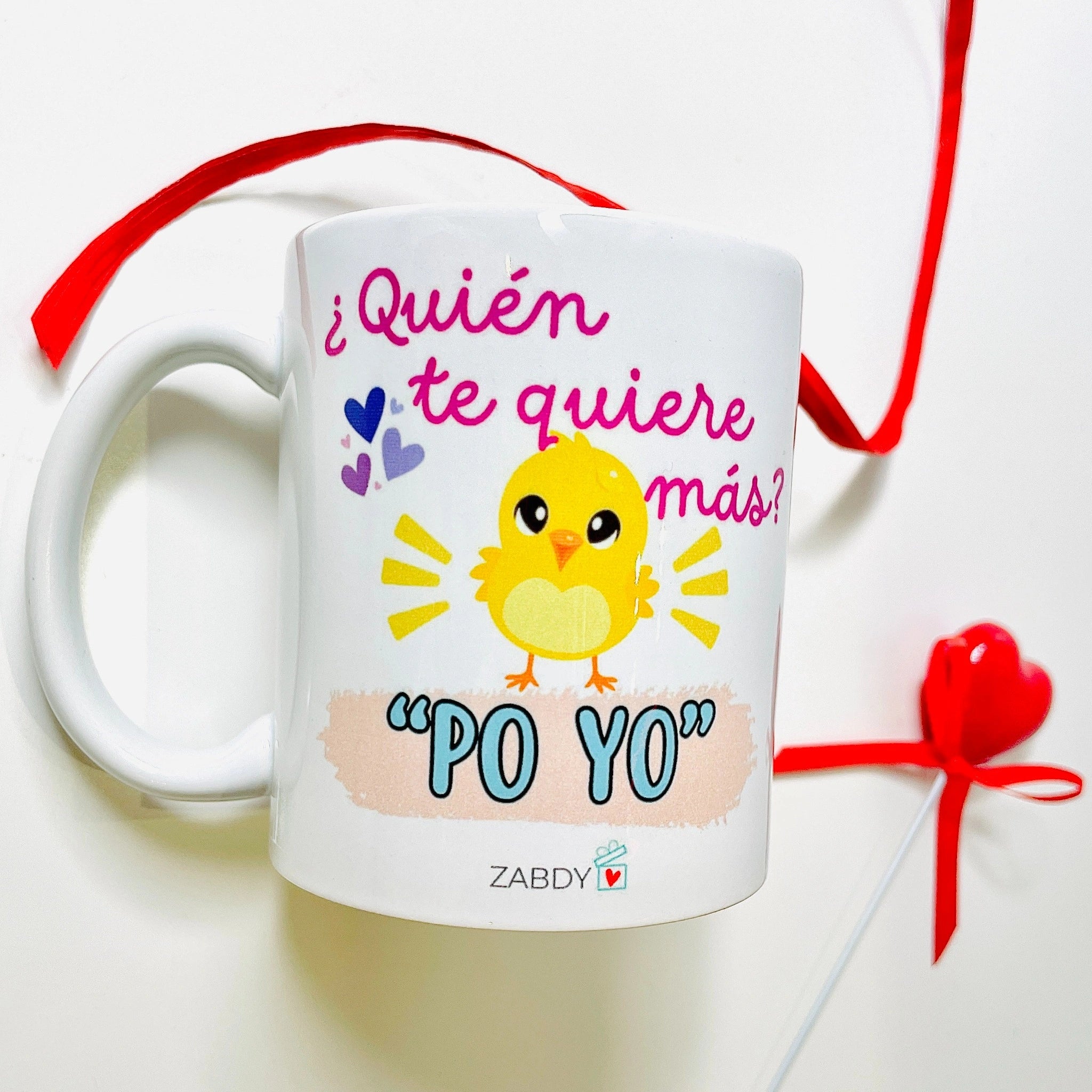 Taza ¿Quién Te Quiere Más? Po Yo.